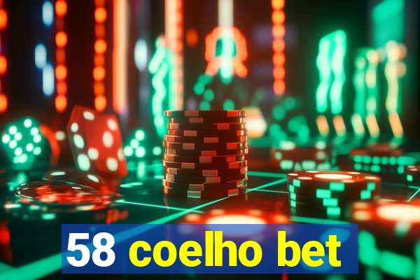 58 coelho bet